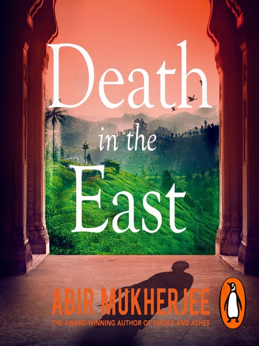 Title details for Death in the East by Abir Mukherjee - Available